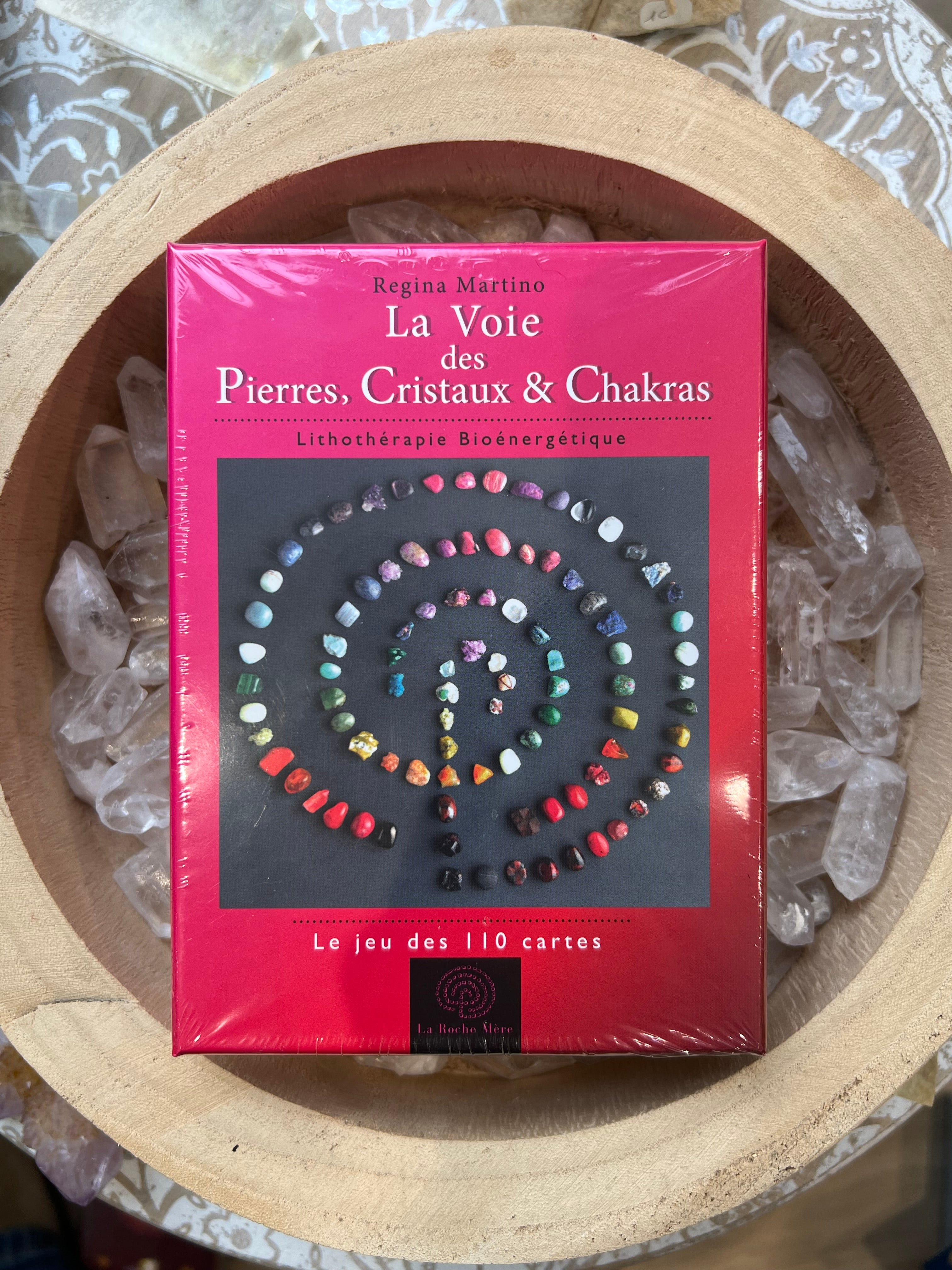 La voie des Pierres, Cristaux &amp; Chakras